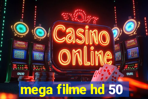 mega filme hd 50